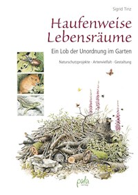 Haufenweise Lebensräume - Sigrid Tinz - E-Book