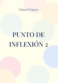 Punto de inflexión 2 - Eduard Wagner - E-Book