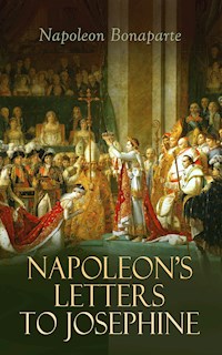 Napoleon's Letters to Josephine - Napoléon Bonaparte - E-Book