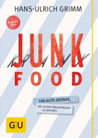 Junk Food - Krank Food - Hans-Ulrich Grimm - E-Book