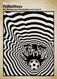 Fußballfans - Max Lüthke - E-Book