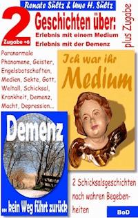 Ich war ihr Medium & Demenz - kein Weg führt zurück - Renate Sültz - E-Book