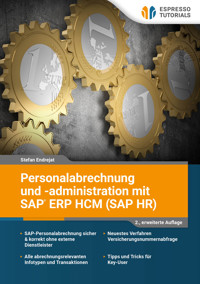 Personalabrechnung und -administration mit SAP ERP HCM (SAP HR) - 2., erweiterte Auflage - Endrejat Stefan - E-Book