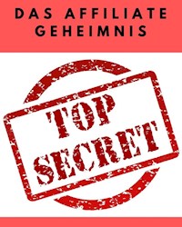Das Affiliate Geheimnis - Marc Lindner - E-Book
