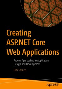 Creating ASP.NET Core Web Applications - Dirk Strauss - E-Book