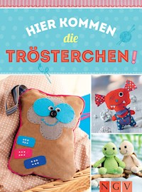 Hier kommen die Trösterchen - Mit Schnittmustern zum Download - Rabea Rauer - E-Book