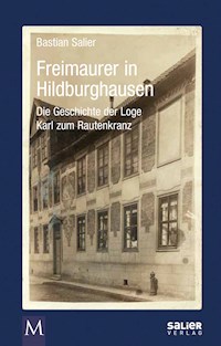 Freimaurer in Hildburghausen - Bastian Salier - E-Book