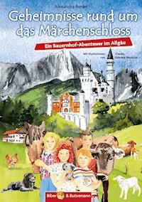Geheimnisse rund um das Märchenschloss - Alexandra Benke - E-Book
