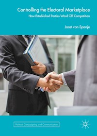 Controlling the Electoral Marketplace - Joost van Spanje - E-Book