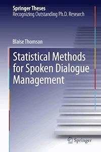 Statistical Methods for Spoken Dialogue Management - Blaise Thomson - E-Book