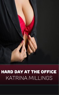 Hard Day at the Office - Katrina Millings - E-Book