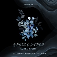 Booked wrong - Loved right - Gigi Kay - Hörbuch