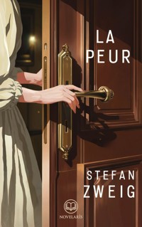 Stefan Zweig - La Peur - Stefan Zweig - E-Book
