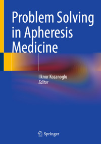 Problem Solving in Apheresis Medicine -  - E-Book