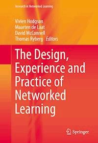 The Design, Experience and Practice of Networked Learning -  - E-Book