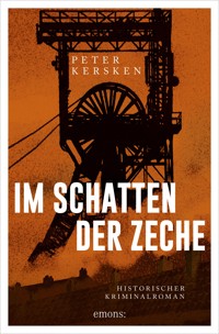 Im Schatten der Zeche - Peter Kersken - E-Book