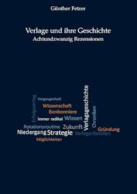 Verlage und ihre Geschichte - Günther Fetzer - E-Book