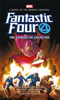 Fantastic Four: The Coming of Galactus Prose Novel - James Lovegrove - E-Book