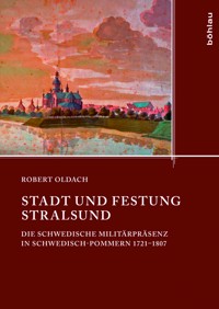 Stadt und Festung Stralsund - Robert Oldach - E-Book
