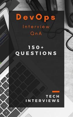 DevOps Interview Questions and Answers - Tech Interviews - E-Book
