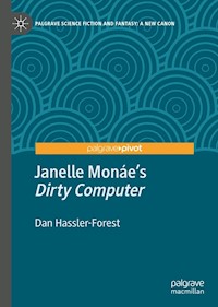 Janelle Monáe’s "Dirty Computer" - Dan Hassler-Forest - E-Book