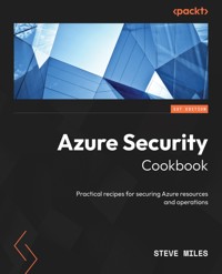 Azure Security Cookbook - Steve Miles - E-Book