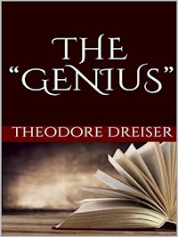 The "genius" - Theodore Dreiser - E-Book