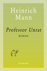 Professor Unrat - Heinrich Mann - E-Book