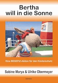 Bertha will in die Sonne - Sabine Marya - E-Book