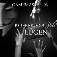 Gamemaster, Folge 3: Koffer voller Lügen - Aikaterini Maria Schlösser - Hörbuch