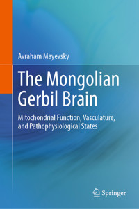The Mongolian Gerbil Brain - Avraham Mayevsky - E-Book