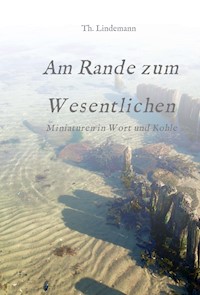 Am Rande zum Wesentlichen - Dr. phil. Thorsten Lindemann - E-Book