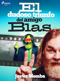 El dudoso triunfo del amigo Blas - Javier Memba - E-Book