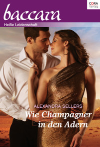 Wie Champagner in den Adern - Alexandra Sellers - E-Book