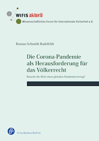 Die Corona-Pandemie als Herausforderung für das Völkerrecht - Roman Schmidt-Radefeldt - E-Book