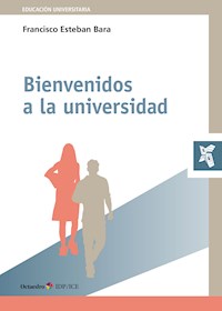 Bienvenidos a la universidad - Francisco Esteban Bara - E-Book