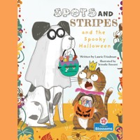 Spots and Stripes and the Spooky Halloween (Unabridged) - Laurie Friedman - Hörbuch