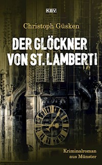 Der Glöckner von St. Lamberti - Christoph Güsken - E-Book