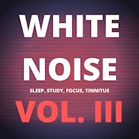 White Noise (Vol. III) - White Noise Laboratory - Hörbuch