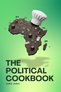 The Political Cookbook - Kunle Lawal - E-Book