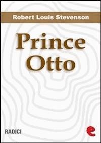 Prince Otto - Robert Louis Stevenson - E-Book