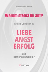 Warum stehst du auf? - Radomir Gabric - E-Book