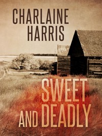 Sweet and Deadly - Charlaine Harris - E-Book