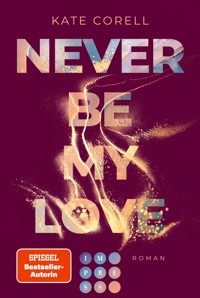 Never Be My Love (Never Be 3) - Kate Corell - E-Book