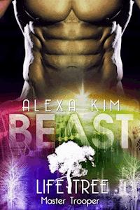 Beast (Life Tree - Master Trooper) Band 6 - Alexa Kim - E-Book