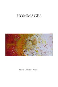Hommages - Marie-Christine Alliot - E-Book