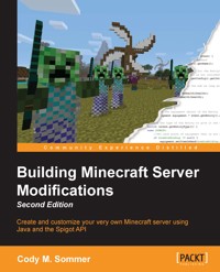 Building Minecraft Server Modifications - Cody M. Sommer - E-Book