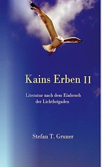 Kains Erben II - Stefan T. Gruner - E-Book