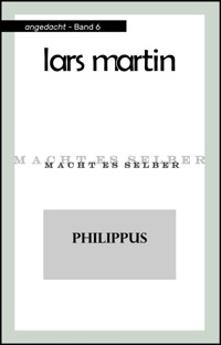 Philippus - Lars Martin - E-Book