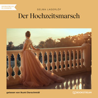 Der Hochzeitsmarsch (Ungekürzt) - Selma  Lagerlöf - Hörbuch